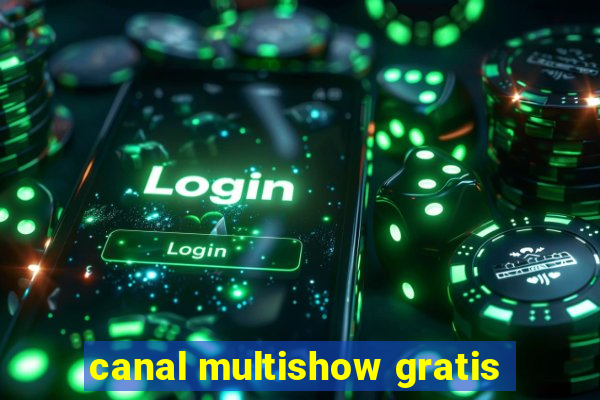 canal multishow gratis